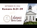 Romans 8:31-39 | Morning Worship Service | September 29, 2024