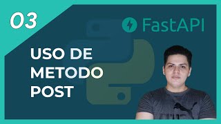 03 - Uso de método POST | Curso de FastAPI en Español 2021 | Python🐍 Wealth