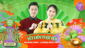 Tết Đến Thật Rồi - Quang Vinh & Lương Bích Hữu | Gala Nhạc Việt 2023