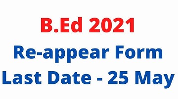 B.Ed Re-appear Form 2021