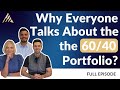 Why Does Everyone Talk About the 60/40 Portfolio?