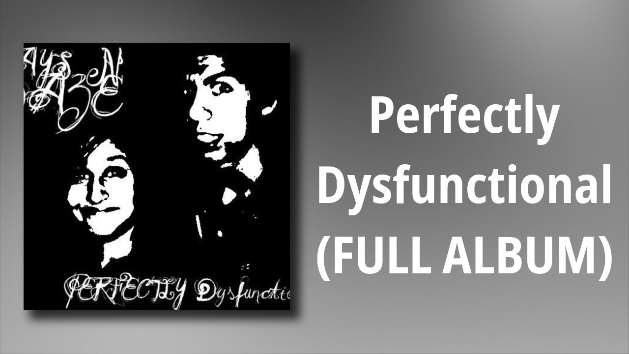 Days N' Daze // Perfectly Dysfunctional (FULL ALBUM)