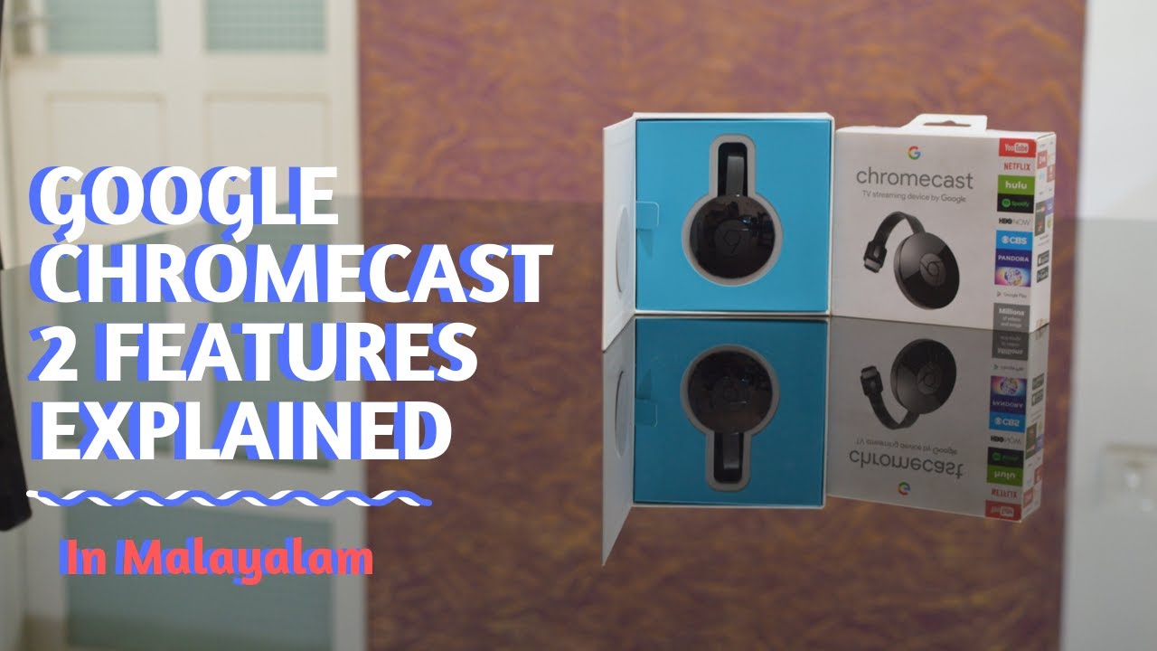 Google Chromecast 2 Features Explained In Malayalam | Google Chromecast