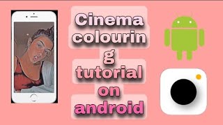 cinema colouring on android using Prequel only
