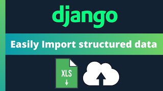 Easily Import structured data into Django models
