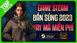 Top Game Bắn Súng Miễn Phí Trên STEAM Mới Nhất 2023 | FREE Steam Game #1 screenshot 1