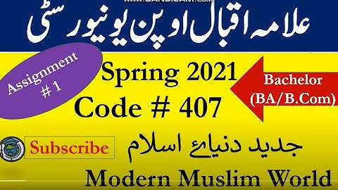 AIOU Code 407 Solved Asignment No.1 Spring  2021 | Subject:Modern Muslim World | Level:  Bachelor/BA