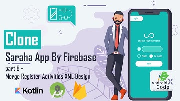 Clone Sarahah App By Firebase Part 8 - Merge Register Activities XML Design