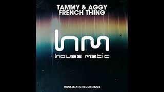 Tammy & Aggy - French Thing (Original Mix)