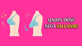 Qadın Döşü Niyə Sallanır? - Dikləşdirməyin Yolları