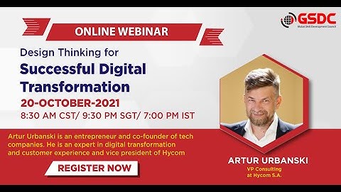 Design Thinking for Successful Digital Transformation By Artur Urbanski - GSDC Webinar
