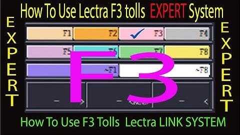 কিভাবে লেকট্রা এক্সপার্ট সিস্টেম F3 টুলস ব্যবহার করবেন - How to use F3 Tolls in Lectra Expert System