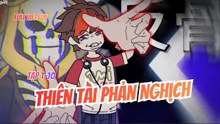 [Full Vietsub] Thiên Tài Phản Nghịch – Đại Tuyển Tập Tập 1-10