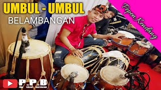 Umbul - Umbul Belambangan - KTW pro - Pepen Kendang