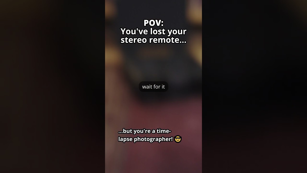You've lost your stereo remote, but you're a time-lapse photographer! 