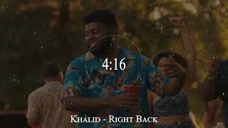 Khalid - Right Back