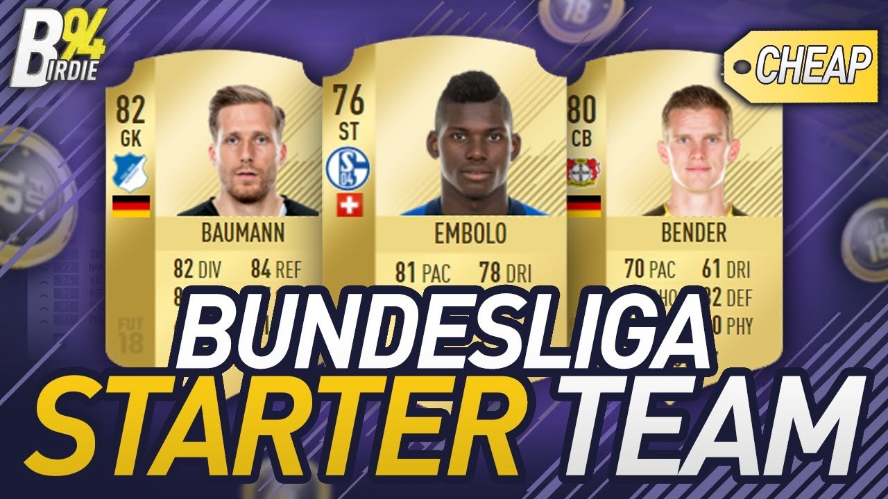 FIFA 18 Cheap Bundesliga Starter Team! - FIFA 18 Ultimate Team Squad Builder