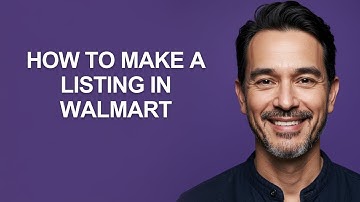 How to Make a Listing In Walmart - KevinHowTo