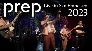 PREP - Live in San Francisco - Full Concert with Band - Oct 18, 2023