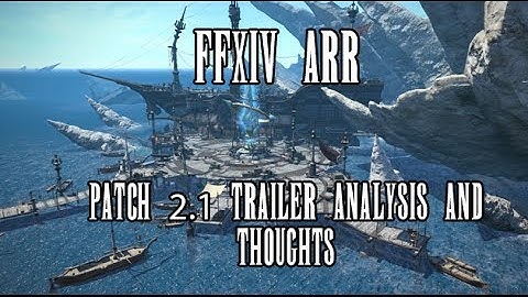 FFXIV ARR: Patch 2.1 Trailer Analysis & Thoughts (PVP ABILITIES!)