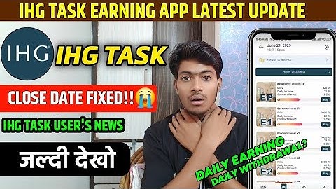 IHG Task Earning App | IHG Task Earning App Real Or Fake | IHG Task App Withdrawal Update | IHG Task