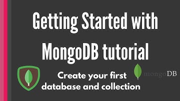 Getting Started with MongoDB tutorial: Create your first database and collection