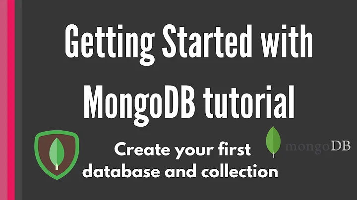 Getting Started with MongoDB tutorial: Create your first database and collection