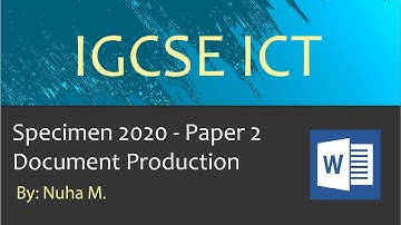 IGCSE ICT Specimen 2020 Paper 2 Document Production Word