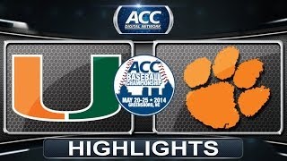 Miami vs Clemson | 2014 ACC Baseball Championship Highlights