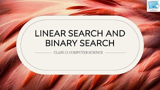 Linear Search and Binary Search||Class 12 Computer Science|| CUET CS #cuet