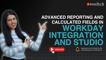 Advanced Reporting and Calculated Fields in Workday Integration and Studio | ZaranTech