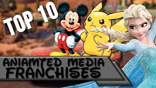 Top 10 | Animated Media Franchises