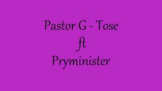 Download Lagu Pastor G   Tose ft Pryminister MP3
