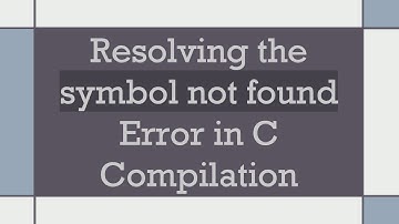 Resolving the symbol not found Error in C Compilation
