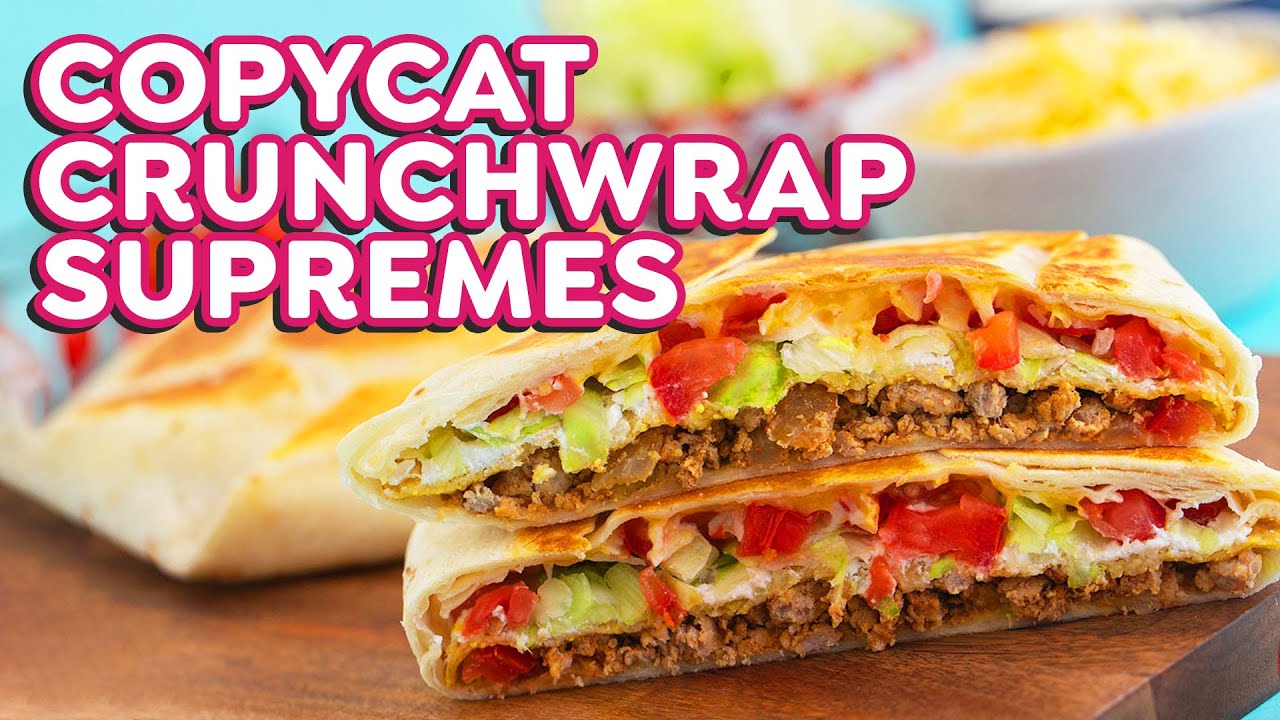 Copycat Taco Bell Crunchwrap Supreme  4 Ways!