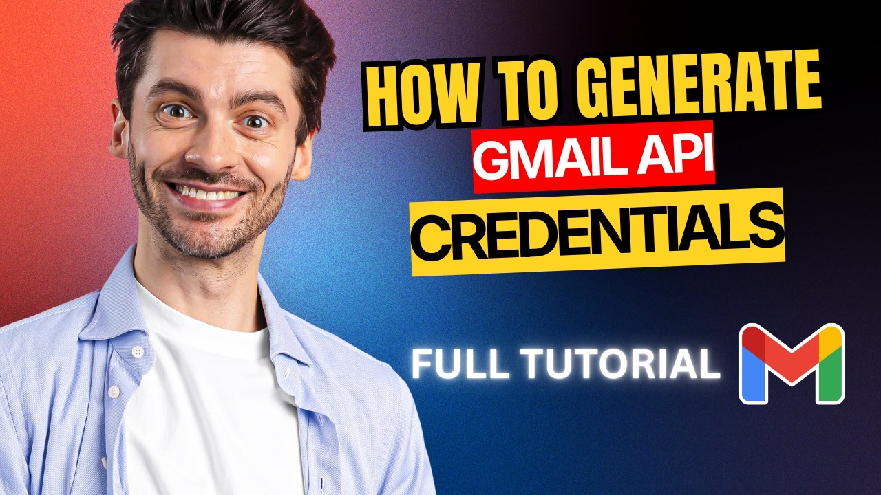 How to Generate Gmail API Credentials [2026 Full Guide] - YouTube