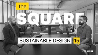 TheSquare Episode 15 · The Science & Beauty of Sustainable Design · w/ Architect Justin Dowhower