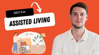 SEO for Assisted Living - How to Rank on Google