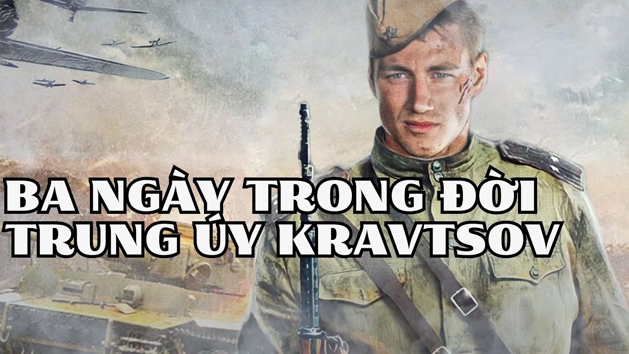 🔥BA NGÀY TRONG ĐỜI TRUNG ÚY KRAVTSOV🔥 Làm thế nào để sống sót sau ba ngày địa ngục?  Phim đầy đủ