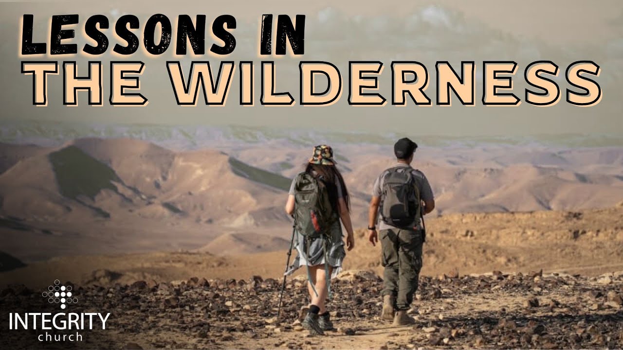 Lessons In The Wilderness pt 2 - YouTube