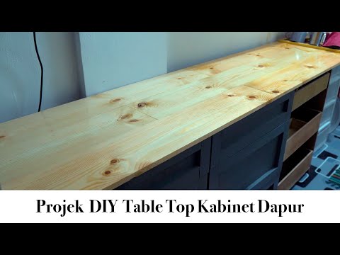 Membuat Kaunter Top Kabinet Dapur Menggunakan Kayu Pine | VLOG² 189