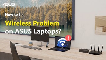 How to Fix Wireless Network Problems on ASUS Laptops? | ASUS SUPPORT