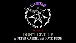 Peter Gabriel and Kate Bush - Don't Give Up - Karaoke Instrumental w Lyrics - Caritas Gen X Karaoke