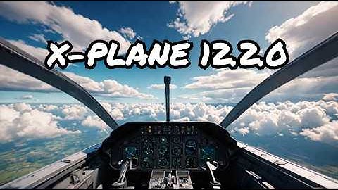 First Look At X-Plane 12.2.0 Beta 1 (Is It Any Good?)