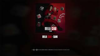 Bella Ciao - Sami (Official Audio)