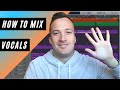 How To Mix VOCALS! (Mixing Masterclass Part 5/6)