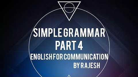 SIMPLE GRAMMAR PART 4 | ENGLISH FOR COMMUNICATION | RAJESH | MAJLIS POLYTECHNIC COLLEGE
