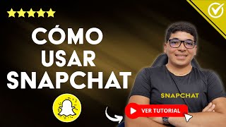 ¿Cómo USAR Snapchat? - 👻 Aprende a usar Snapchat 👻