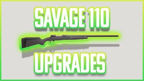 Cover Image for Savage 110 Best Upgrades // Anarchy Outdoors