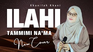 New...! ILAHI TAMMIMI Cover Khanifah Khani